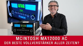 McIntosh MA12000 AC  Der beste Vollverstärker aller Zeiten [upl. by Oinigih540]