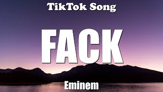 Eminem  FACK Lyrics  TikTok Song [upl. by Loss290]