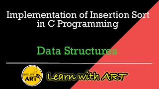 Implementation of Insertion Sort  Insertion Sort in C [upl. by Wills]