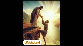 Lift Me Lord [upl. by Towney424]