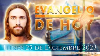 Evangelio de HOY Lunes 25 de diciembre 2023 Lc 2 114 Nacimiento de Nuestro Señor Jesús [upl. by Oyek554]