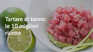 Tartare di tonno le 10 migliori ricette [upl. by Eniwtna]