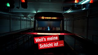 Wiener Linien Weils meine Schicht ist [upl. by Tice]