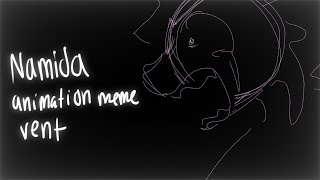 namida  animation meme  vent  cw at start of video [upl. by Boone]