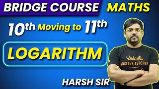 Logarithm Class 11 Maths One Shot  Logarithm Basics  Bridge Course For Class 11th VedantuMath [upl. by Kalb165]