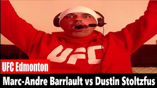 UFC Edmonton Dustin Stolzfus KOs MarcAndre Barriault LIVE REACTION [upl. by Dunston129]