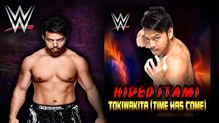 WWE NXT quotTokiwakita Time Has Comequot Hideo Itami Theme Song  AE Arena Effect [upl. by Asel604]