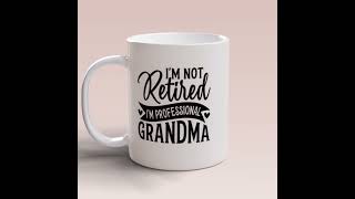 Professional Grandma Retirement Mug Design [upl. by Jessey744]