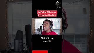 Click  if you believe God has a blessing for you GodsGotABlessing NormanHutchins Gospel [upl. by Harima]