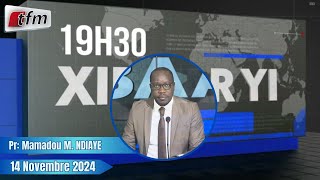 Xibaar Yi 19h30 du 14 Novembre 2024 présenté par Mamadou Mouhamed Ndiaye [upl. by Pascha]