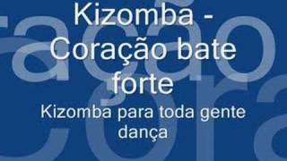 Kizomba  Coração bate forte [upl. by Ignatz]