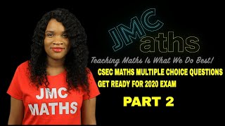 CXC Maths Multiple Choice Questions PART 2 GET READY FOR 2022 EXAM [upl. by Ais]