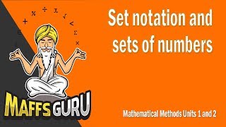 Set notation and sets of numbers  Methods 1 and 2  Year 12 Maths  MaffsGuru [upl. by Gayla]