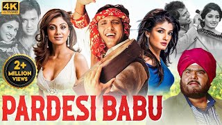 Govindas PARDESI BABU Full Movie  Bollywood Romantic Comedy Movie  Shilpa Shetty Raveena Tandon [upl. by Ibloc]