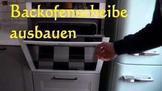 Backofenscheibe ausbauen reinigen und wieder einbauen Backofen sauber machen [upl. by Lednam]