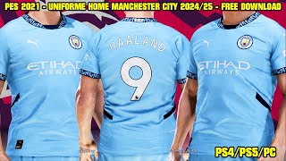 PES 2021  NEW KIT HOME MANCHESTER CITY 202425  PS4PS5PC  NOVO UNIFORME MANCHESTER CITY [upl. by Reehsab]