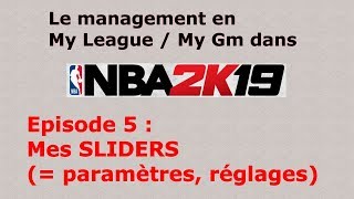 NBA 2K19 management My League  My Gm ép5  mes SLIDERS sur 2K19 [upl. by Steere]