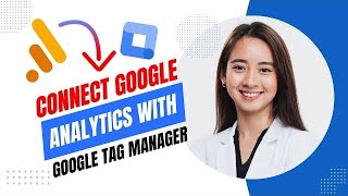 How To Connect Google Analytics With Google Tag Manager Best Method [upl. by Tati724]