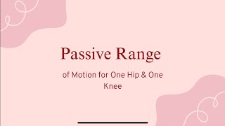 CNA Passive Range and motion in one leg and one hip [upl. by Solley]