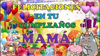 🎂 FELIZ CUMPLEAÑOS 😘 MAMÁ 🎁 🎉 [upl. by Shore]