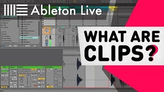 Ableton Live Tutorial  What are Clips [upl. by Newbold]