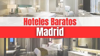 Hoteles Económicos en Madrid  Dónde Alojarse en Madrid [upl. by Iy143]