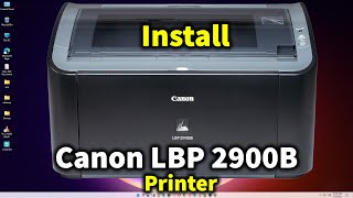 How to Install Canon LBP 2900B Printer Driver in Windows 11 or windows 10 [upl. by Lladnew]