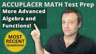 Accuplacer Math Test Prep  More Advanced Algebra and Functions [upl. by Zwart]