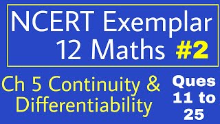 NCERT EXAMPLAR 12 Maths  Ch 5 Continuity amp Differentiability 2 Q 11 to 23 [upl. by Haymes772]