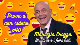 Maurizio Crozza  Briatore e i fiori finti  Prova a non ridere 😝 Episodio 40 [upl. by Scotti]