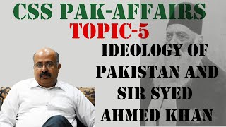 Pakistan Affairs Topic5  Ideology of Pakistan amp Reformers  Sir Syed Ahmed khan  CSS  PMS [upl. by Sapienza]