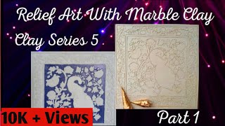 How to do Relief Art  How to use Marble Clay [upl. by Backler704]