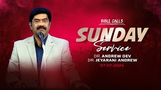 🔴 LIVE SUNDAY SERVICE  BIBLE CALLS  07072024  BRO ANDREW DEV  SIS JEYARANI ANDREW [upl. by Amehr]