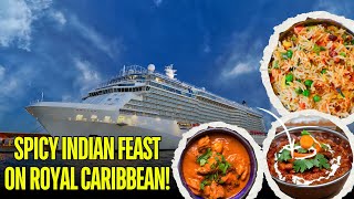 Spicy Indian Food Adventure on Royal Caribbean Cruise  Ultimate Dining Experience at Sea [upl. by Furr165]