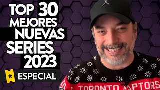 Las mejores nuevas series de 2023  TOP 30 [upl. by Ahsilram]