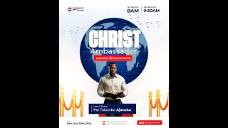 CHRIST AMBASSADOR WITH PST TOKUNBO AJANAKU  NOV 10 2024 [upl. by Nelra39]