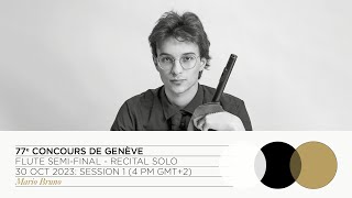 LIVE STREAM  77th Concours de Genève  Flute SemiFinal Solo Recital  Session 1 [upl. by Onej]