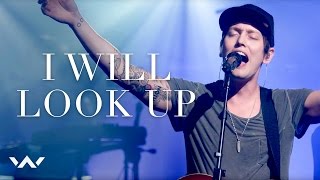 I Will Look Up  Live  Elevation Worship [upl. by Alarick579]