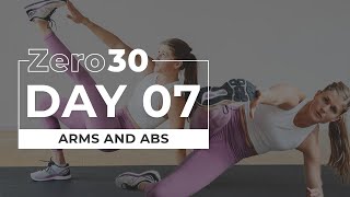 30Minute Abs and Arms Workout No Equipment  Zero30 Day 7 [upl. by Einhpets529]