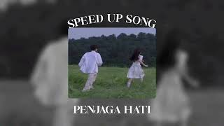 🍃 penjaga hati — speed up song [upl. by Mateo]