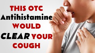 The OTC Medication That Works For Mucus Cough amp Post Nasal Drip [upl. by Hanover442]