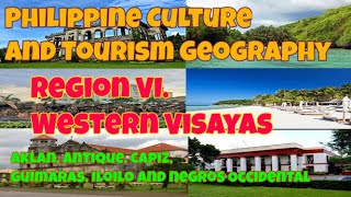 Region 6  Western Visayas  Philippine Culture and Tourism Geography  Ecotourism Journey  Tourism [upl. by Arreis]