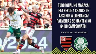 FLAMENGO E PALMEIRAS FICAM NO EMPATE NO MARACANÃ FLA DESPERDIÇA CHANCE DE ASSUMIR A PONTA DA TABELA [upl. by Quartus447]