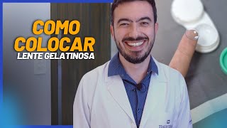 Como colocar LENTE GELATINOSA  TutorialPasso a Passo [upl. by Doownelg]