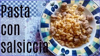 Pasta con salsiccia in bianco [upl. by Neerac]