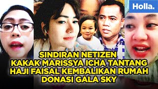 Sindiran Netizen Kakak Marissya Icha Tantang Haji Faisal Kembalikan Rumah Donasi Gala Sky [upl. by Ratna149]