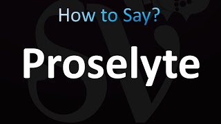 How to Pronounce Proselyte correctly [upl. by Lilybelle]