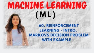 60 Reinforcement Learning Introduction Markovs Decision Problem with Example ML [upl. by Alegna]