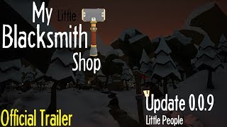 My Little Blacksmith Shop  Update 009 [upl. by Nodroj]