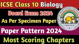 Biology ICSE Class 10 Paper Pattern 2024 Board Exam  ICSE Class 10 Biology Most Important Chapters [upl. by Filomena]